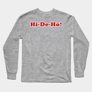 Hi - De - Ho! - Good Guys - Child's Play - Chucky Long Sleeve T-Shirt